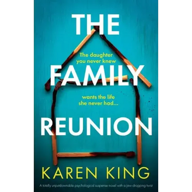 The Family Reunion: A totally unputdownable psychological suspense novel with a jaw-dropping twist