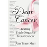 Dear Cancer: Beating Triple Negative Breast Cancer