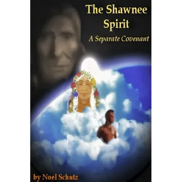 The Shawnee Spirit: A Separate Covenant