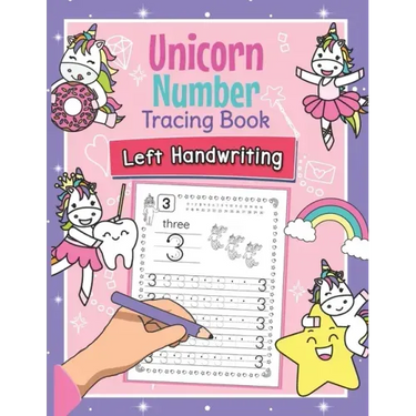 Unicorn Number Tracing Book Left Handwriting: Magical Practice Workbook for Left-Handed Preschoolers - Perfect Math Learning Worksheets for Kindergart