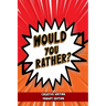 Would You Rather - Creative Writing Prompt Edition: Improve writing skills with brilliant Would You Rather prompts for kids