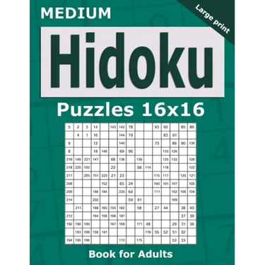 Medium Hidoku Puzzles 16x16 Book for Adults: 200 Medium Hidoku For Intermediate Players. One puzzle per page. Large print.