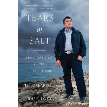 Tears of Salt: A Doctor's Story of the Refugee Crisis