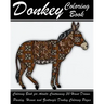 Donkey Coloring Book: Coloring Book for Adults Containing 30 Hand Drawn, Paisley, Henna and Zentangle Donkey Coloring Pages