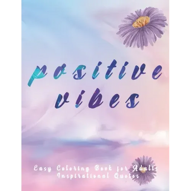 Easy Coloring Book for Adults Inspirational Quotes: Large Print Coloring Pages with Positive & good Vibes Inspirational Quotes - Anti stress coloring
