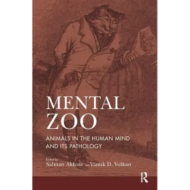 Mental Zoo: Animals in the Human Mind and Its Pathology