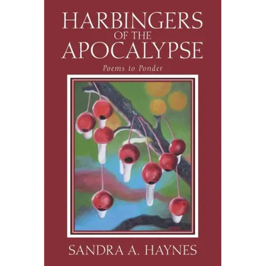 Harbingers of the Apocalypse: Poems to Ponder