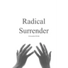 Radical Surrender