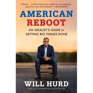 American Reboot: An Idealist's Guide to Getting Big Things Done