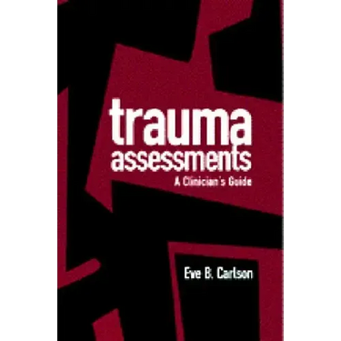 Trauma Assessments: A Clinician's Guide