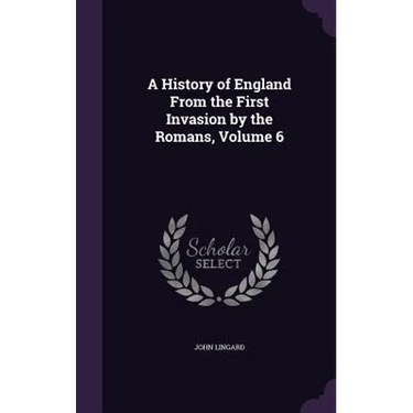 A History of England From the First Invasion by the Romans, Volume 6