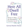 Here All Dwell Free
