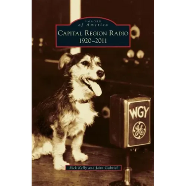 Capital Region Radio: 1920-2011