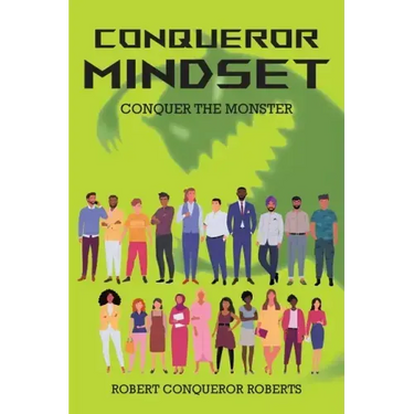 Conqueror Mindset: Conquer the Monster