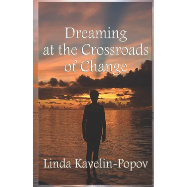 Dreaming at the Crossroads of Change