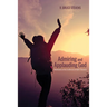 Admiring and Applauding God: Meditations on the Excellencies of God's Character
