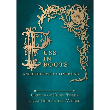 Puss in Boots' - And Other Very Clever Cats (Origins of Fairy Tales from Around the World)
