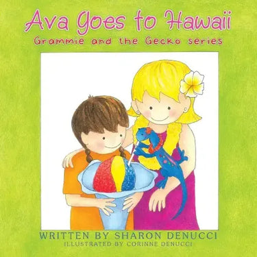 Ava Goes to Hawaii: Grammie and the Gecko Series