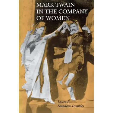 Mark Twain in the Company of Women
