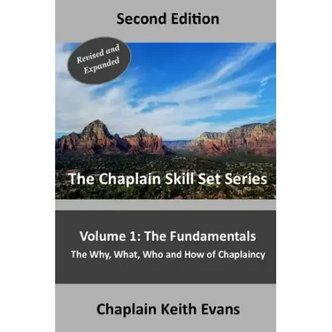 The Fundamentals, 2nd Edition: The Why, What, Who an How of Chaplaincy