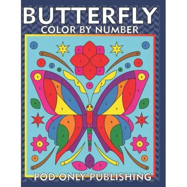 Butterfly Color by Number For Kids: Beautiful Coloring Book for Kids Ages 4-8