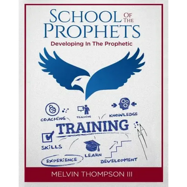 School Of The Prophets: Developing In The Prophetic