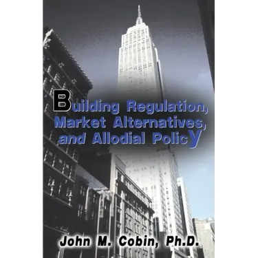 Building Regulation, Market Alternatives, and Allodial Policy