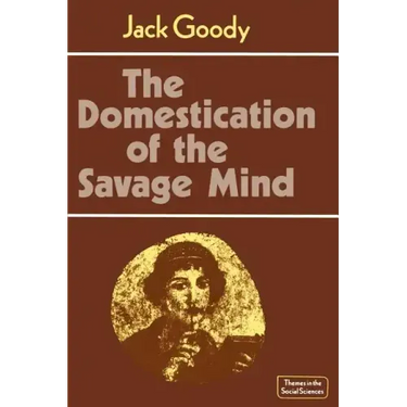 The Domestication of the Savage Mind