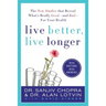 Live Better, Live Longer: The New Studies That Reveal What's Really Good--And Bad--For Your Health