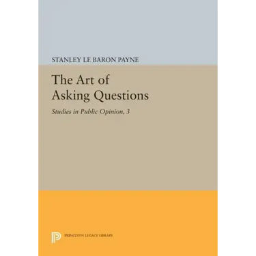 The Art of Asking Questions: Studies in Public Opinion, 3