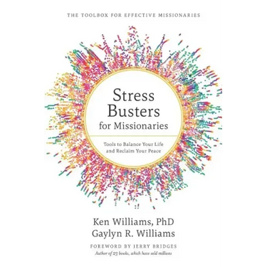 Stress Busters for Missionaries: Tools to Balance Your Life and Reclaim Your Peace