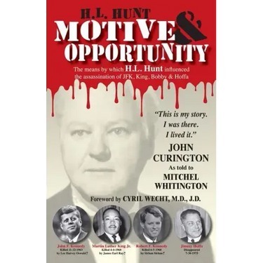 H.L. Hunt: Motive & Opportunity