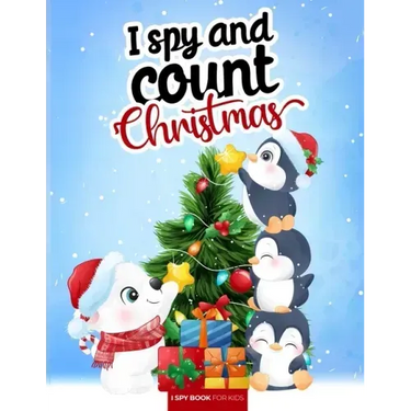 I spy and count - Christmas - I spy book for kids: How many are there? Search and find picture activity books for kids, 3 ways to spy! Great education