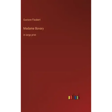 Madame Bovary: in large print