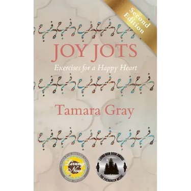 Joy Jots: Exercises for a Happy Heart - Second Edition