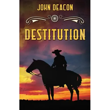 Destitution: A Classic Western