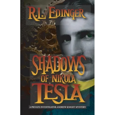 Shadows of Nikola Tesla: A Private Investigator Andrew Knight Mystery