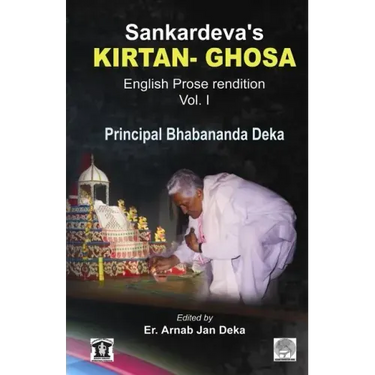 Sankardev's KIRTAN GHOSA Volume-I: English Prose Translation of Assamese Classic Holybook