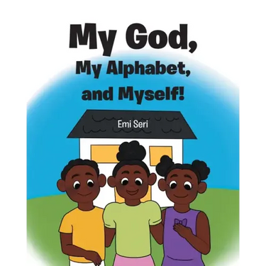 My God, My Alphabet, and Myself!
