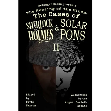 The Meeting of the Minds: The Cases of Sherlock Holmes & Solar Pons 2