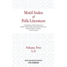 Motif-Index of Folk-Literature: Volume Five, L-Z; A Classification of Narrative Elements in Folktales, Ballads, Myths, Fables, Mediaeval Romances, Exe