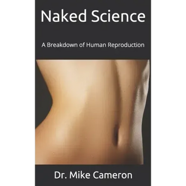 Naked Science: A Breakdown of Human Reproduction