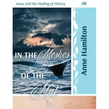 In the Meshes of the Net: Jesus and the Healing of History 06