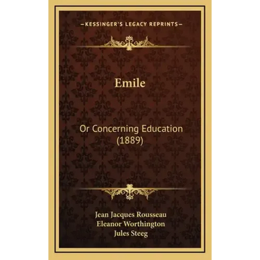 Emile: Or Concerning Education (1889)