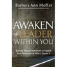 Awaken the Leader Within You: Journey through Nehemiah to Expand Your Perception of Who a Leader Is