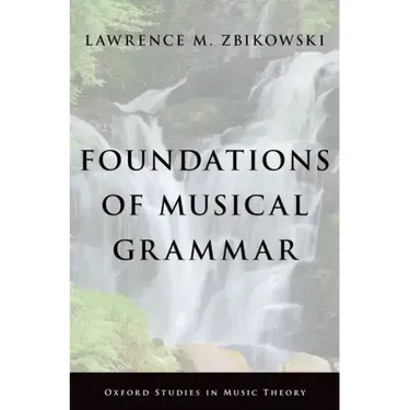 Foundations of Musical Grammar