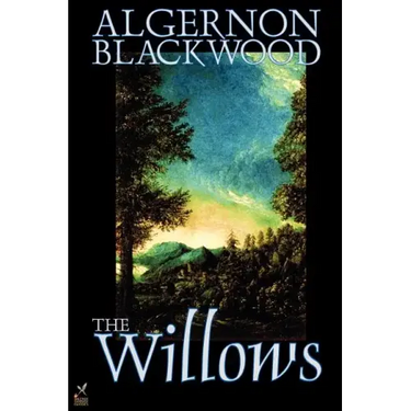 The Willows by Algernon Blackwood, Fiction