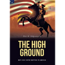 The High Ground: Why Civic Virtue Matters to America