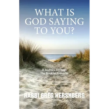 WHAT IS GOD SAYING TO YOU? A Journey Through The Book of Proverbs