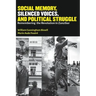 Social Memory, Silenced Voices, and Political Struggle: Remembering the Revolution in Zanzibar